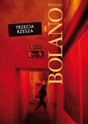 Roberto Bolaño - Trzecia Rzesza / Roberto Bolaño - El Tercer Reich