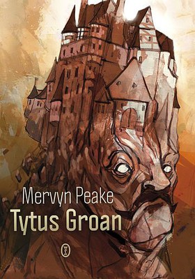 Mervyn Peake - Tytus Groan / Mervyn Peake - Titus Groan