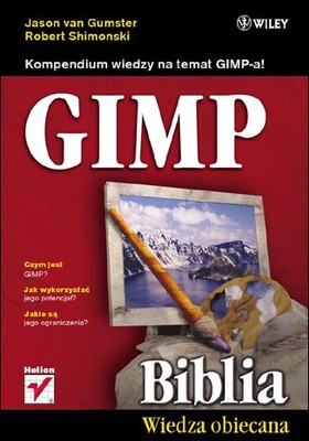 Jason van Gumster, Robert Shimonski - GIMP Biblia / Jason van Gumster, Robert Shimonski - GIMP Bible