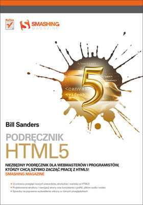 Bill Sanders - Podręcznik HTML5. Smashing Magazine / Bill Sanders - Smashing HTML5 (Smashing Magazine Book Series)