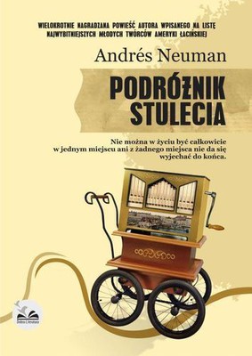 Andres Neuman - Podróżnik stulecia / Andres Neuman - El viajero del siglo