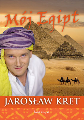 Jarosław Kret - Mój Egipt