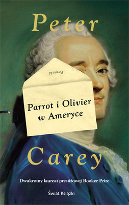 Peter Carey - Parrot i Olivier w Ameryce