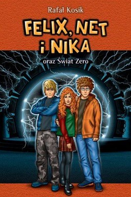 Rafał Kosik - Felix, Net i Nika 9 oraz Świat Zero