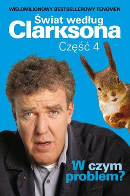 Jeremy Clarkson - Świat według Clarksona, Część 4: W czym problem?