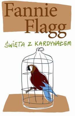 Fannie Flagg - Święta z Kardynałem / Fannie Flagg - A Redbird Christmas
