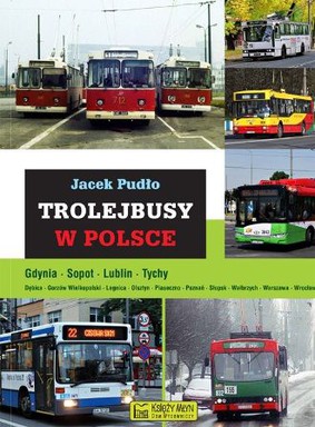 Jacek Pudło - Trolejbusy w Polsce