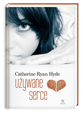 Catherine Ryan Hyde - Używane serce / Catherine Ryan Hyde - Second Hand Heart