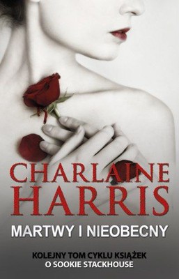 Charlaine Harris - Martwy i nieobecny / Charlaine Harris - Dead and gone