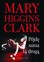 Mary Higgins Clark - I'll Walk Alone