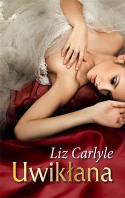 Liz Carlyle - Uwikłana / Liz Carlyle - One Touch of Scandal