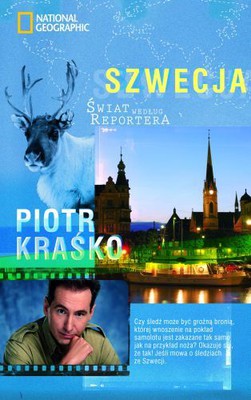 Piotr Kraśko - Świat Według Reportera. Szwecja