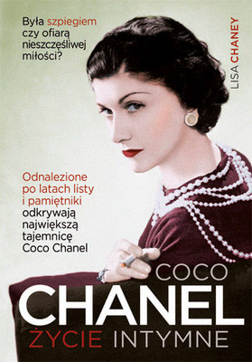 Lisa Chaney - Coco Chanel. Życie intymne / Lisa Chaney - Coco Chanel: an Intimate Life