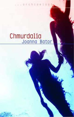 Joanna Bator - Chmurdalia