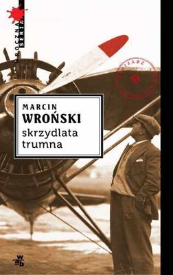 Marcin Wroński - Skrzydlata trumna