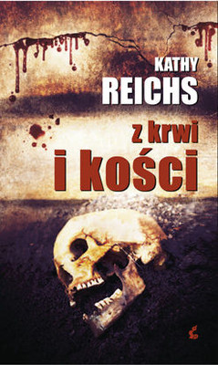 Kathy Reichs - Z krwi i kości / Kathy Reichs - Flash and Bones