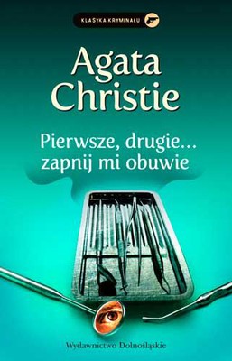 Agatha Christie - Pierwsze, drugie... zapnij mi obuwie / Agatha Christie - One, Two, Buckle My Shoe