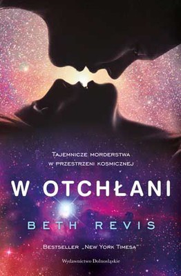 Beth Revis - W otchłani / Beth Revis - Across the Universe