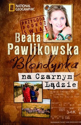 Beata Pawlikowska - Blondynka na Czarnym Lądzie