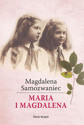Magdalena Samozwaniec - Maria i Magdalena