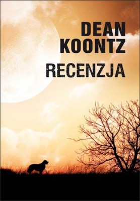 Dean R. Koontz - Recenzja / Dean R. Koontz - Relentless
