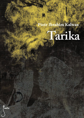 Piotr Ibrahim Kalwas - Tarika