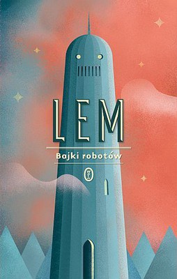 Stanisław Lem - Bajki robotów