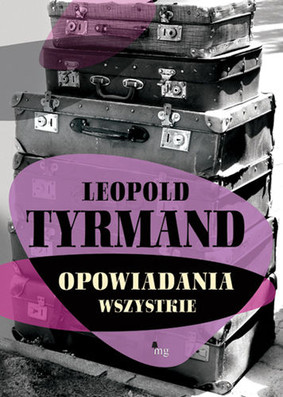 Leopold Tyrmand - Opowiadania wszystkie