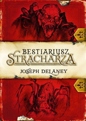 Joseph Delaney - Bestiariusz stracharza. Kroniki Wardstone