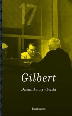 G.M. Gilbert - Dziennik norymberski / G.M. Gilbert - Nuremberg Diary