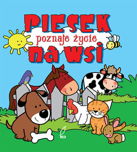 Urszula Kozłowska - Piesek poznaje życie na wsi