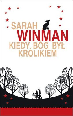 Sarah Winman - Kiedy Bóg był królikiem / Sarah Winman - When God Was A Rabbit