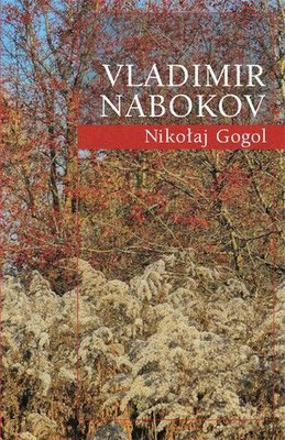Vladimir Nabokov - Nikołaj Gogol / Vladimir Nabokov - Nikolai Gogol