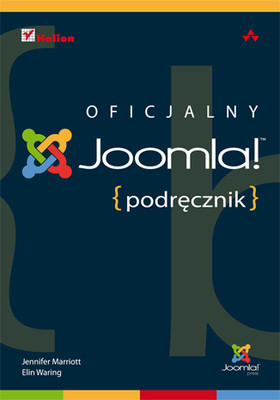 Jennifer Marriott, Elin Waring - Joomla! Oficjalny podręcznik / Jennifer Marriott, Elin Waring - The Official Joomla! Book (Joomla! Press)
