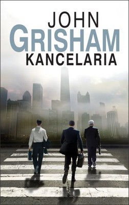John Grisham - Kancelaria / John Grisham - The Litigators