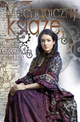 Cassandra Clare - Mechaniczny książę / Cassandra Clare - Clockwork Prince