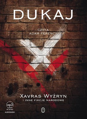 Jacek Dukaj - Xavras Wyżryn i inne fikcje narodowe