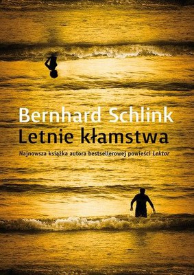 Bernhard Schlink - Letnie kłamstwa / Bernhard Schlink - Sommerlungen