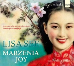 Lisa See - Marzenia Joy / Lisa See - Dreams of Joy