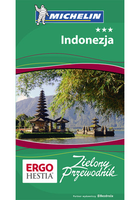 Praca zbiorowa - Indonezja. Zielony Przewodnik. Wydanie 1 / Praca zbiorowa - Indonésie. Le Guide Vert