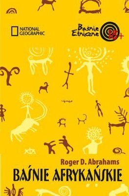 Roger D. Abrahams - Baśnie afrykańskie / Roger D. Abrahams - Ethnic folktales African folktales