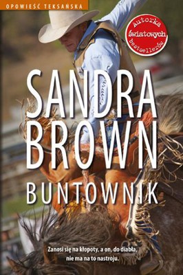 Sandra Brown - Buntownik / Sandra Brown - Texas 1. Lucky