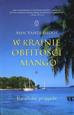 Ann Vanderhoof - W krainie obfitości mango. Karaibska przygoda