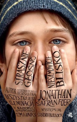 Jonathan Safran Foer - Strasznie głośno, niesamowicie blisko / Jonathan Safran Foer - Extremely Loud & Incredibly Close