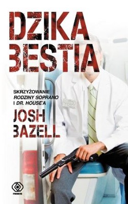 Josh Bazell - Dzika bestia / Josh Bazell - Wild thing