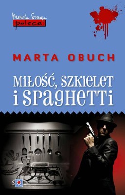Marta Obuch - Miłość, szkielet i spaghetti