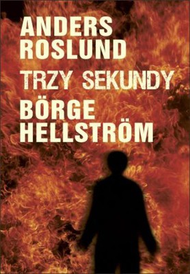 Anders Roslund, Borge Hellstrom - Trzy sekundy / Anders Roslund, Borge Hellstrom - Tre sekunder
