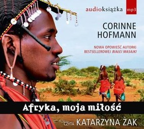 Corinne Hofmann - Afryka, moja miłość