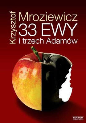 Krzysztof Mroziewicz - 33 Ewy i trzech Adamów