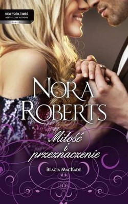 Nora Roberts - Miłość i przeznaczenie